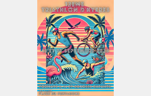 TRIATHLONs DE HYERES de 8 à 19 ans, un S et un M https://www.hyerestriathlon.com/